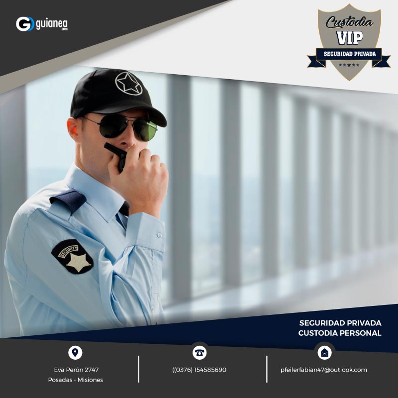 Custodia VIP Seguridad Privada Proteccion Ejecutiva Posadas Misiones